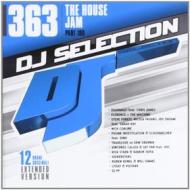 Dj selection 363-the house jam 100