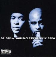 Dr. dre vs. world class wreckin' crew