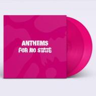 Anthems for no state - pink edition (Vinile)