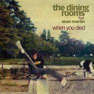 When you died the dining rooms feat sean (Vinile)