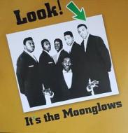 Look it s the moonglows (Vinile)