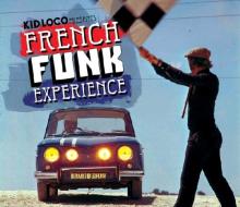 Kid loco presents french funk experience
