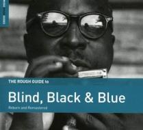 The rough guide to blind, black & blue