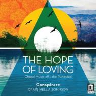 The hope of loving - opere corali