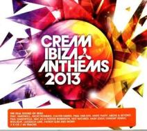 Cream ibiza - anthems 2013