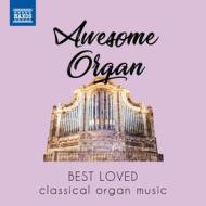 Awesome organ - la musica classica per piu amata per organo