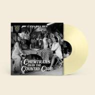 Chemtrails over the country club (180 gr. vinyl yellow light limited edt.) (Vinile)