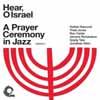 Hear o'israel (a prayer ceremony..)