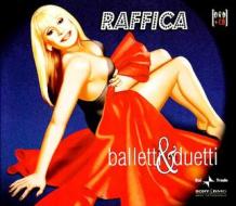 Raffica - balletti & duetti (cd + dvd combo package cd)