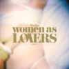 Women as lovers (cd+dvd)