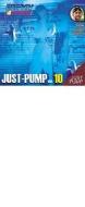 Just pump vol.10