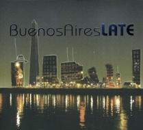 Buenos aires late