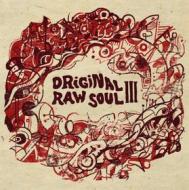 Original raw soul iii