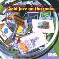 Acid jazz on the rocks
