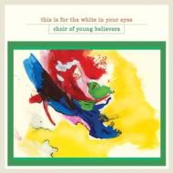 This is for the white in your eyes (Vinile)