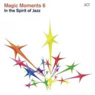 Magic moments 6 ''in the spirit of jazz''