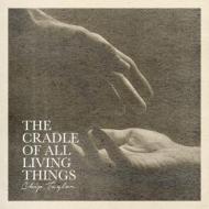The cradle of all living things (2cd)