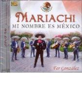 Mariachi - mi nombre es mexico