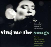 Sing me the songs: celebrating the works