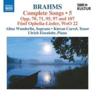 Complete songs, vol. 5 opp. 70, 71, 95, 97 and 107 funf ophelia-lieder, woo 22