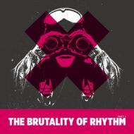 The brutality of rhythm vol.1 (Vinile)