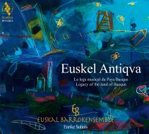 Euskal antiqua - l eredità musicale del paese basco