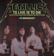 To live is to die: livein indianapolis 1 (Vinile)