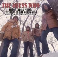 These eyes & more: best of the guess who
