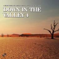 Down in the valley 4 (Vinile)