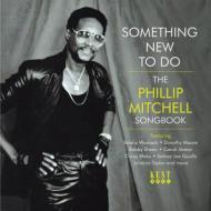 Something new to do - the phillip mitche