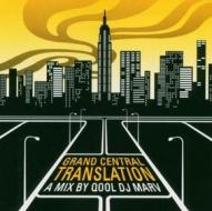 Grand central translation: a mix by qool dj marv