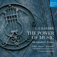 Handel: alexander's feast or the power o