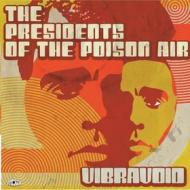 Presidents of the poison air (Vinile)