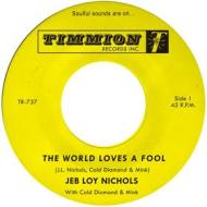 The world loves a fool (7'') (Vinile)