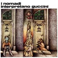 I nomadi interpretano guccini (vinyl 180 (Vinile)