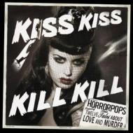 Kiss kiss kill kill (Vinile)