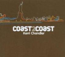 Coast2coast: kerri chandler