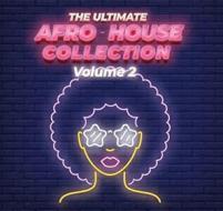 The ultimate afro house collection 2