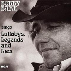 Bobby bare sings lullabys legends & lies