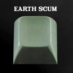 Earth scum (Vinile)