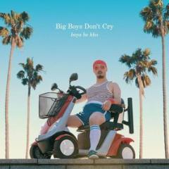 Big boys don't cry (mix) (Vinile)