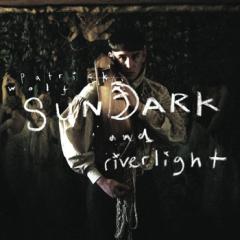 Sundark and riverlight (Vinile)