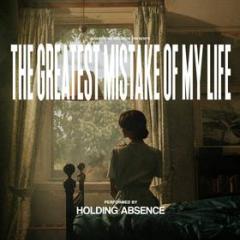 The greatest mistake of my life (Vinile)