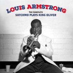 The complete satchmo plays king oliver (+ 15 bonus tracks)