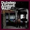 Dubstep allstars vol. 7mixed by che