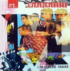 It's.. madness: 16 classic tracks