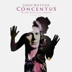 Concentus the john wetton live collection vol.1