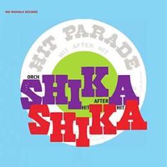 Hit after hit orchestre shika shika lp (Vinile)