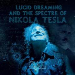 Lucid dreaming and the spectre of nikola tesla (Vinile)