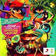 One love, one rhythm. The Official 2014 FIFA World Cup album